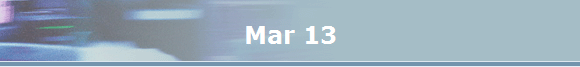 Mar 13