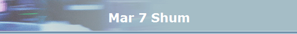 Mar 7 Shum